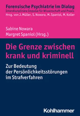 Nowara / Spaniol / Koller |  Die Grenze zwischen krank und kriminell | eBook | Sack Fachmedien