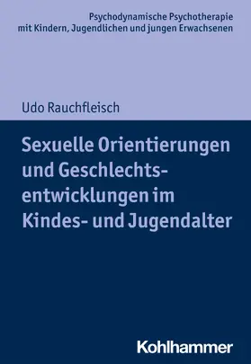 Rauchfleisch / Burchartz / Hopf |  Sexuelle Orientierungen und Geschlechtsentwicklungen im Kindes- und Jugendalter | Buch |  Sack Fachmedien