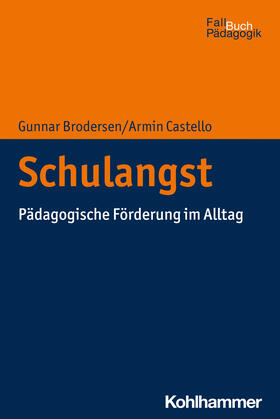 Castello / Brodersen | Schulangst | Buch | 978-3-17-039234-2 | sack.de