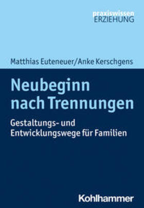 Euteneuer / Kerschgens | Neubeginn nach Trennungen | E-Book | sack.de