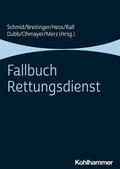 Schmid / Breitinger / Hess |  Fallbuch Rettungsdienst | Buch |  Sack Fachmedien