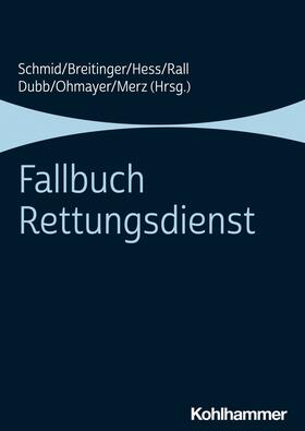 Schmid / Breitinger / Hess | Fallbuch Rettungsdienst | E-Book | sack.de