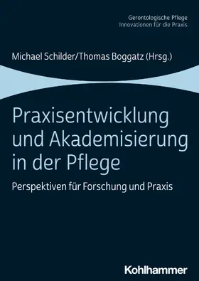 Schilder / Boggatz / Brandenburg |  Praxisentwicklung und Akademisierung in der Pflege | eBook | Sack Fachmedien