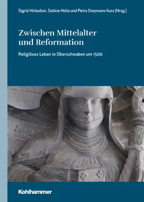 Hirbodian / Holtz / Steymans-Kurz | Zwischen Mittelalter und Reformation | Buch | 978-3-17-039342-4 | sack.de