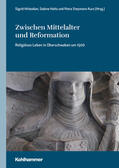 Hirbodian / Holtz / Steymans-Kurz |  Zwischen Mittelalter und Reformation | Buch |  Sack Fachmedien