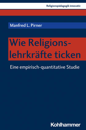 Pirner / Heimbrock |  Wie Religionslehrkräfte ticken | Buch |  Sack Fachmedien