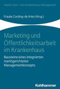Vries / Kurscheid / Oswald |  Marketing und Öffentlichkeitsarbeit im Krankenhaus | eBook | Sack Fachmedien