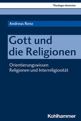Renz | Gott und die Religionen | Buch | 978-3-17-039352-3 | sack.de