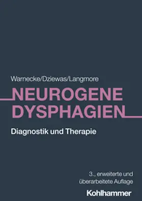 Warnecke / Dziewas / Langmore | Neurogene Dysphagien | Buch | 978-3-17-039386-8 | sack.de