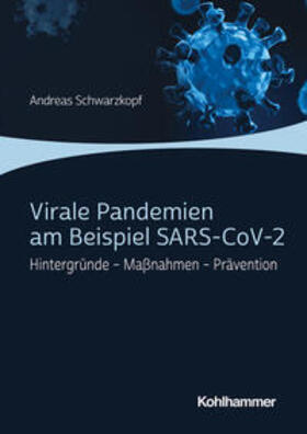 Schwarzkopf |  Virale Pandemien am Beispiel SARS-CoV-2 | eBook | Sack Fachmedien