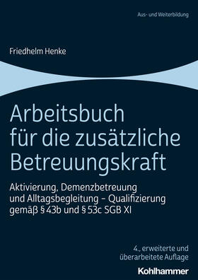 Henke | Arbeitsbuch für die zusätzliche Betreuungskraft | Buch | sack.de