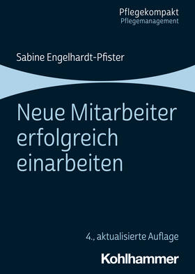 Engelhardt / Engelhardt-Pfister |  Neue Mitarbeiter erfolgreich einarbeiten | Buch |  Sack Fachmedien