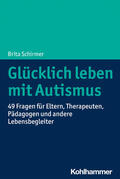 Schirmer |  Glücklich leben mit Autismus | Buch |  Sack Fachmedien