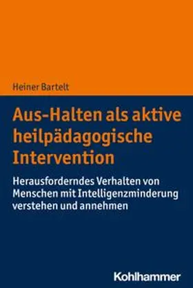 Bartelt |  Aus-Halten als aktive heilpädagogische Intervention | eBook | Sack Fachmedien