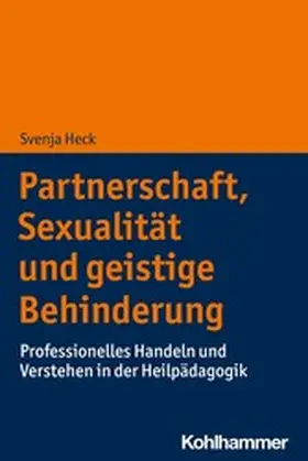 Heck |  Partnerschaft, Sexualität und geistige Behinderung | eBook | Sack Fachmedien