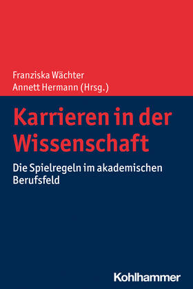 Wächter / Hermann | Karrieren in der Wissenschaft | Buch | 978-3-17-039568-8 | sack.de