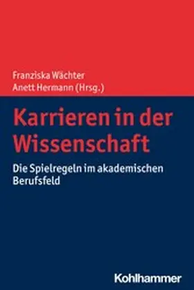Hermann / Wächter |  Karrieren in der Wissenschaft | eBook | Sack Fachmedien