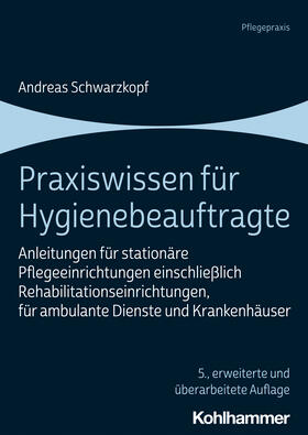 Schwarzkopf |  Praxiswissen für Hygienebeauftragte | Buch |  Sack Fachmedien