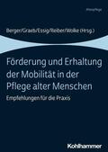 Berger / Graeb / Essig |  Förderung und Erhaltung der Mobilität in der Pflege alter Menschen | eBook | Sack Fachmedien