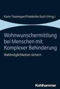Tiesmeyer / Koch |  Wohnwunschermittlung bei Menschen mit Komplexer Behinderung | eBook | Sack Fachmedien