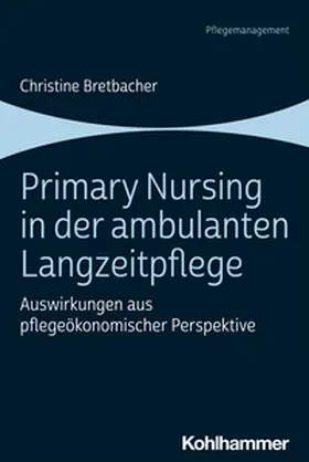 Bretbacher | Primary Nursing in der ambulanten Langzeitpflege | E-Book | www.sack.de