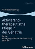 Bartels / Schroeder-Hartwig |  Aktivierend-therapeutische Pflege in der Geriatrie | Buch |  Sack Fachmedien