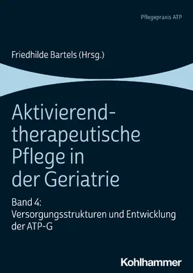 Bartels |  Aktivierend-therapeutische Pflege in der Geriatrie | eBook | Sack Fachmedien