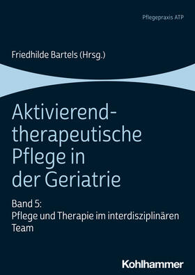 Bartels |  Aktivierend-therapeutische Pflege in der Geriatrie | Buch |  Sack Fachmedien