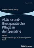 Bartels |  Aktivierend-therapeutische Pflege in der Geriatrie | eBook | Sack Fachmedien