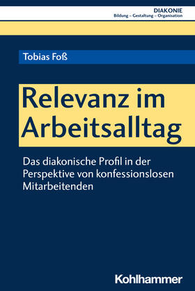 Foß / Haas / Hofmann | Relevanz im Arbeitsalltag | Buch | 978-3-17-039640-1 | sack.de