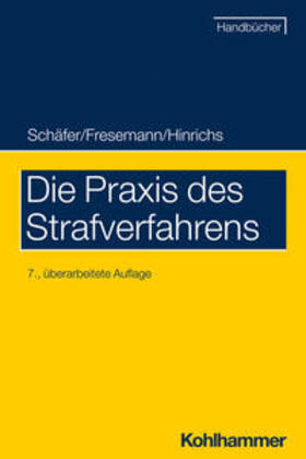 Schäfer / Fresemann / Hinrichs | Die Praxis des Strafverfahrens | E-Book | sack.de