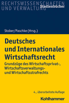 Stober / Bretthauer / Paschke | Deutsches und Internationales Wirtschaftsrecht | Buch | 978-3-17-039722-4 | sack.de