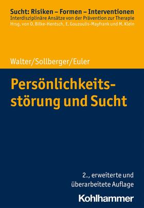 Walter / Sollberger / Euler | Persönlichkeitsstörung und Sucht | E-Book | sack.de