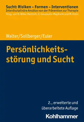 Walter / Sollberger / Euler |  Persönlichkeitsstörung und Sucht | eBook | Sack Fachmedien