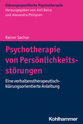 Sachse | Psychotherapie von Persönlichkeitsstörungen | Buch | 978-3-17-039762-0 | sack.de