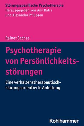 Sachse / Batra / Philipsen | Psychotherapie von Persönlichkeitsstörungen | E-Book | sack.de
