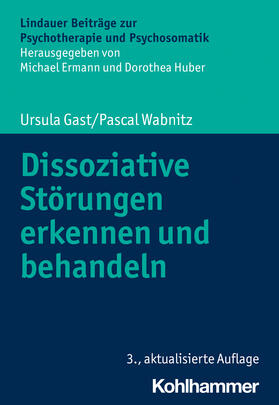 Gast / Wabnitz |  Dissoziative Störungen erkennen und behandeln | Buch |  Sack Fachmedien