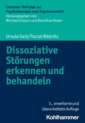 Gast / Wabnitz / Ermann |  Dissoziative Störungen erkennen und behandeln | eBook | Sack Fachmedien