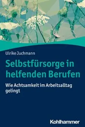 Juchmann | Selbstfürsorge in helfenden Berufen | E-Book | www.sack.de