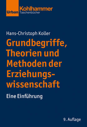 Koller |  Grundbegriffe, Theorien und Methoden der Erziehungswissenschaft | Buch |  Sack Fachmedien