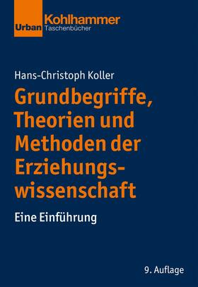 Koller |  Grundbegriffe, Theorien und Methoden der Erziehungswissenschaft | eBook | Sack Fachmedien