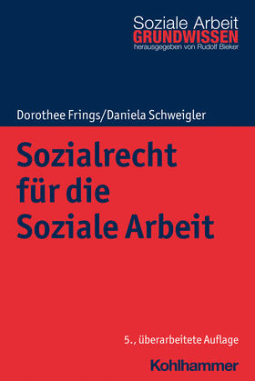 Frings / Schweigler |  Sozialrecht für die Soziale Arbeit | Buch |  Sack Fachmedien