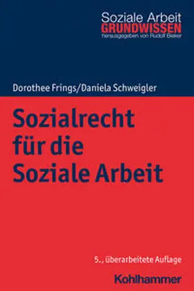 Frings / Schweigler |  Sozialrecht für die Soziale Arbeit | Buch |  Sack Fachmedien