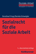 Frings / Schweigler |  Sozialrecht für die Soziale Arbeit | Buch |  Sack Fachmedien