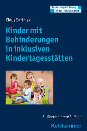 Sarimski / Holodynski | Kinder mit Behinderungen in inklusiven Kindertagesstätten | Buch | 978-3-17-039826-9 | sack.de