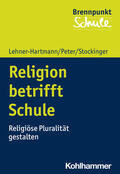Lehner-Hartmann / Peter / Stockinger |  Religion betrifft Schule | Buch |  Sack Fachmedien