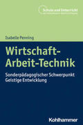 Penning / Schäfer / Mohr |  Wirtschaft-Arbeit-Technik | eBook | Sack Fachmedien