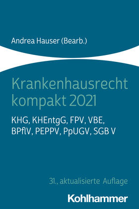 Hauser | Krankenhausrecht kompakt 2021 | Buch | 978-3-17-039898-6 | sack.de