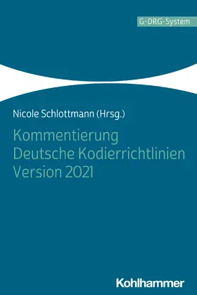 Schlottmann | Kommentierung Deutsche Kodierrichtlinien Version 2021 | Buch | 978-3-17-039899-3 | www.sack.de