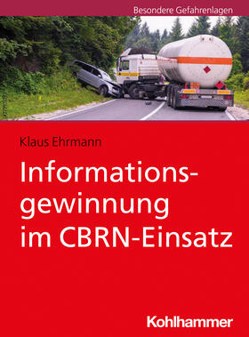 Ehrmann | Informationsgewinnung im CBRN-Einsatz | Buch | 978-3-17-039940-2 | sack.de